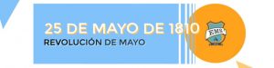 La Revolución de Mayo. Historia y trascendencia