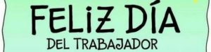 ¡Feliz Día del Trabajador!